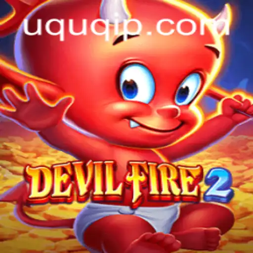 DevilFire2: Explore o Mundo Místico e Aventureiro com UQUQ.COM